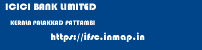 ICICI BANK LIMITED  KERALA PALAKKAD PATTAMBI   ifsc code